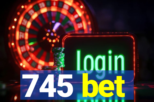 745 bet